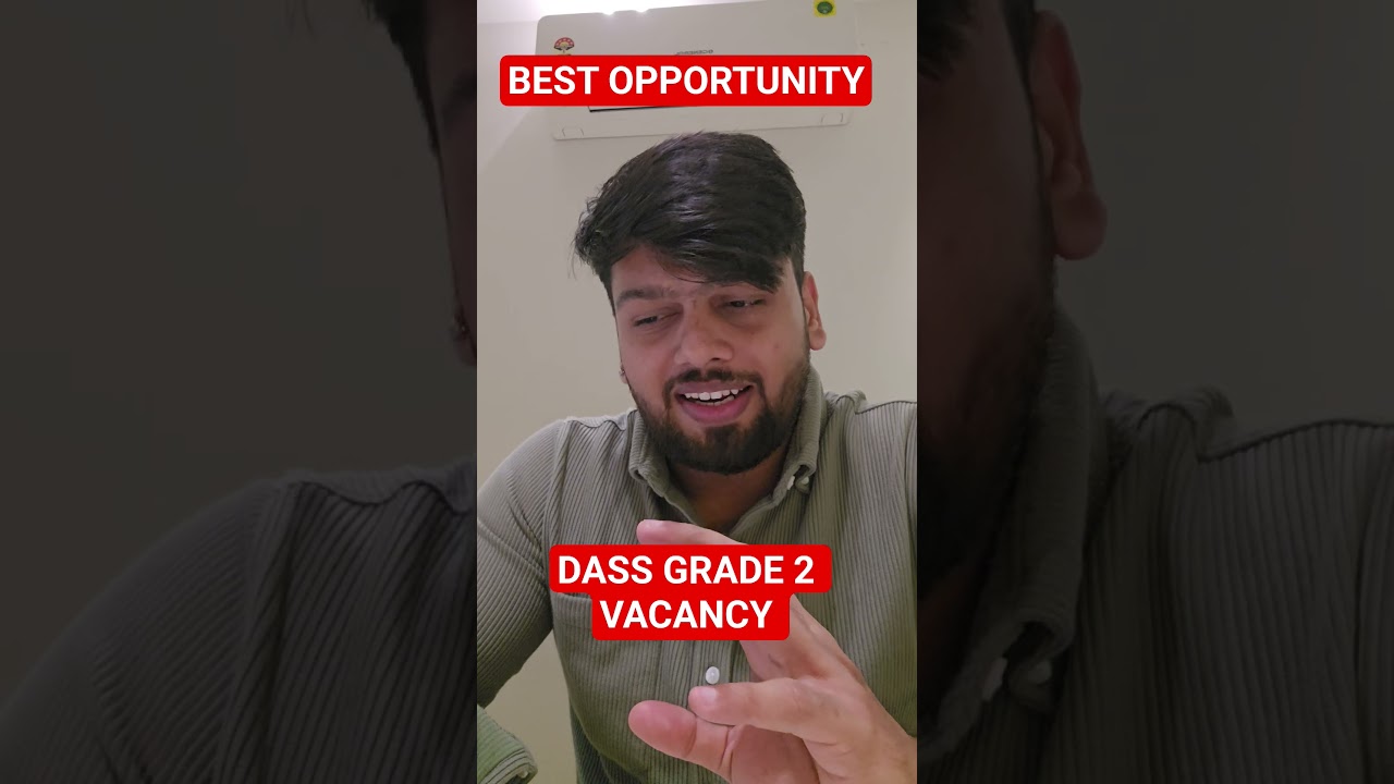DASS GRADE 2 VACANCY! BEST OPPORTUNITY LIFE TIME DELHI POSTING #DASSGrade2