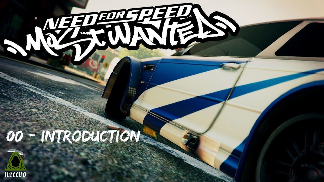 Need For Speed Most Wanted 2005 - #00 Introduction