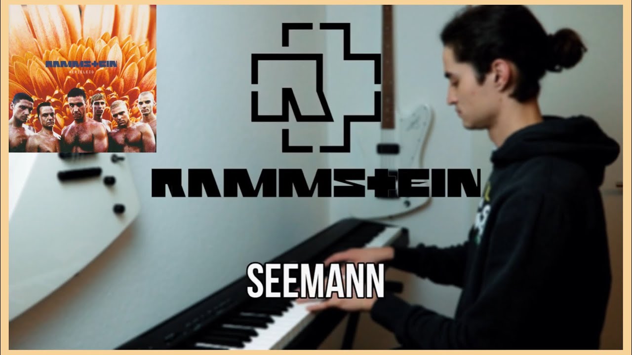 Rammstein - SEEMANN (Piano & Vocal Cover)
