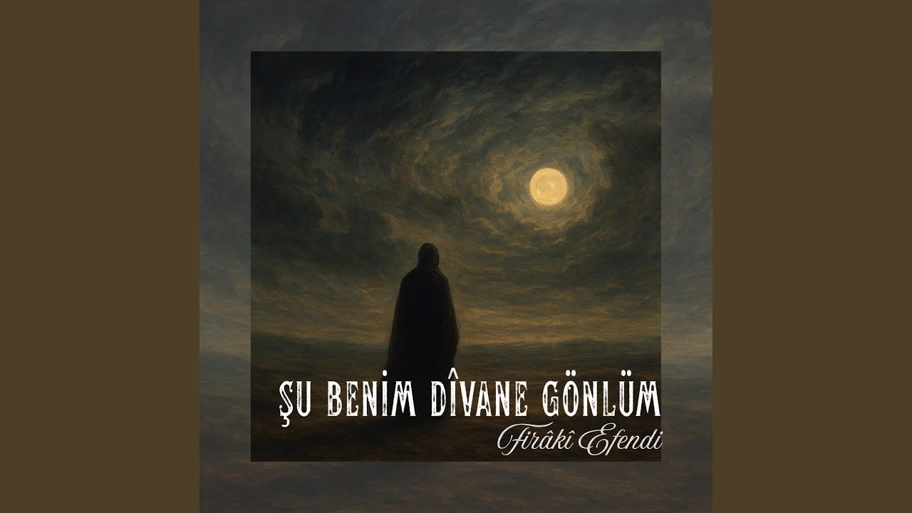 Şu Benim Divane Gönlüm