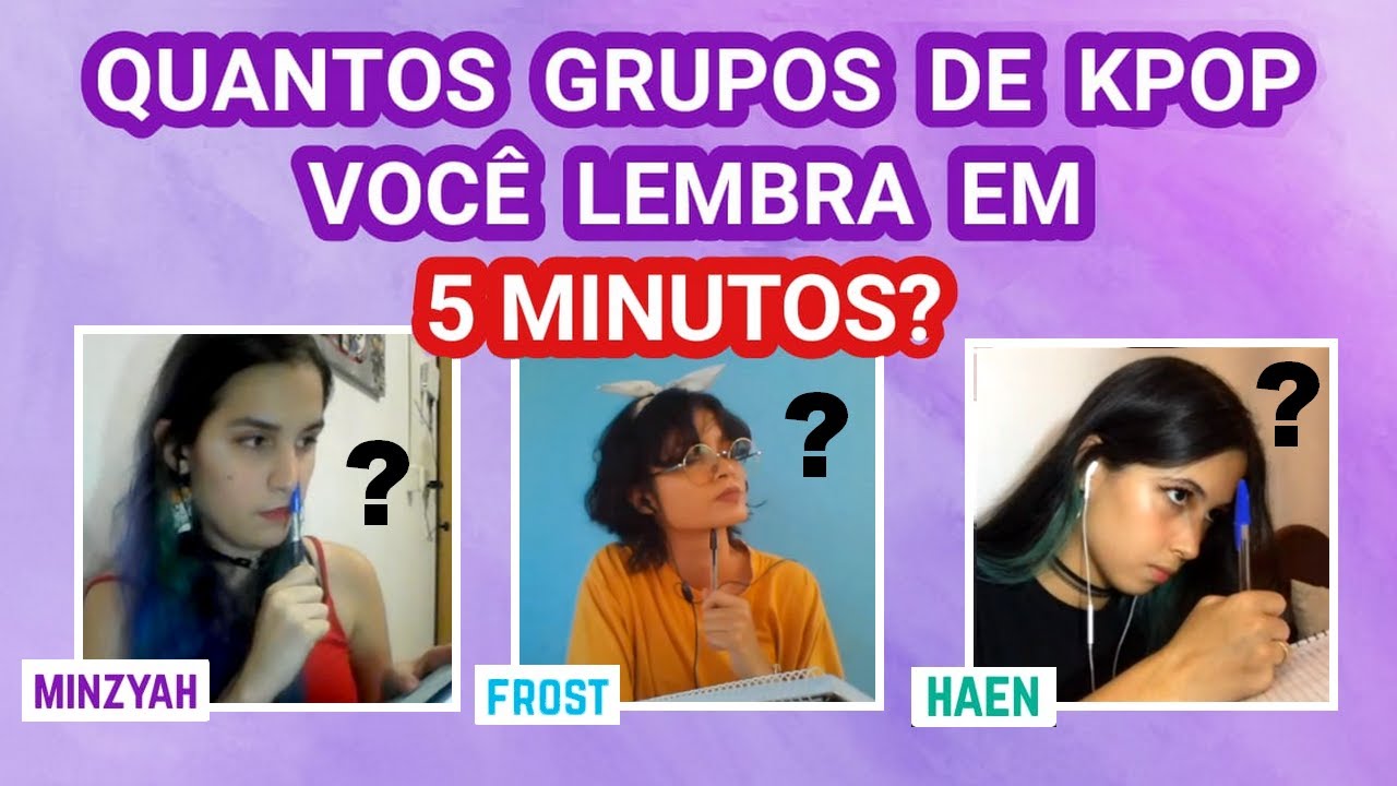 QUANTOS GRUPOS DE KPOP VOCÊ LEMBRA EM 5 MINUTOS? feat. @Frost Dance Cover & @Haen Dance Cover
