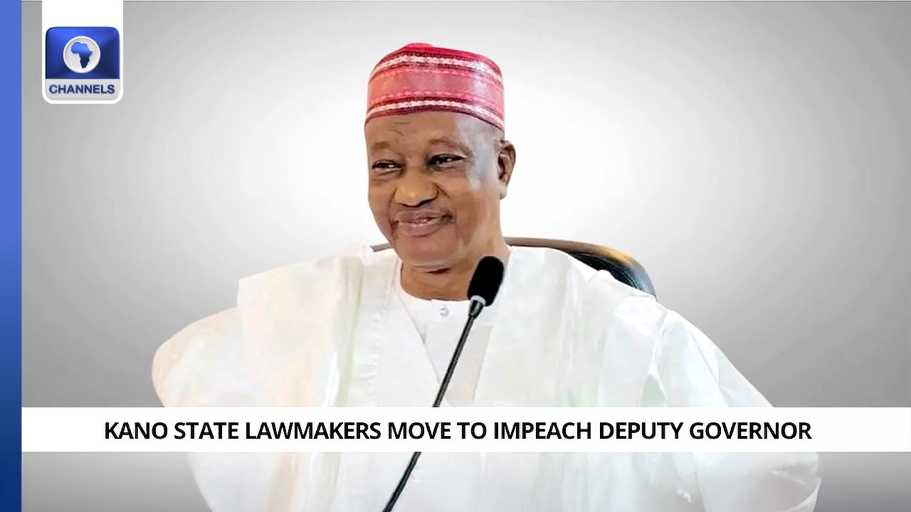 Kano State Lawmakers Move To Impeach Deputy Governor