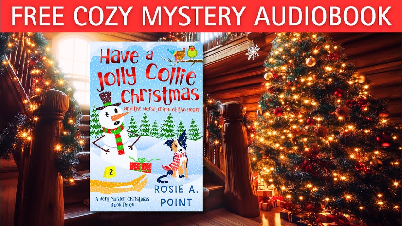 Have a Jolly Collie Christmas (Full-length Cozy Mystery Audiobook) by Rosie A. Point.