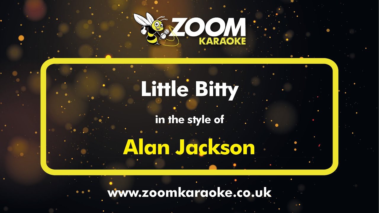 Alan Jackson - Little Bitty - Karaoke Version from Zoom Karaoke