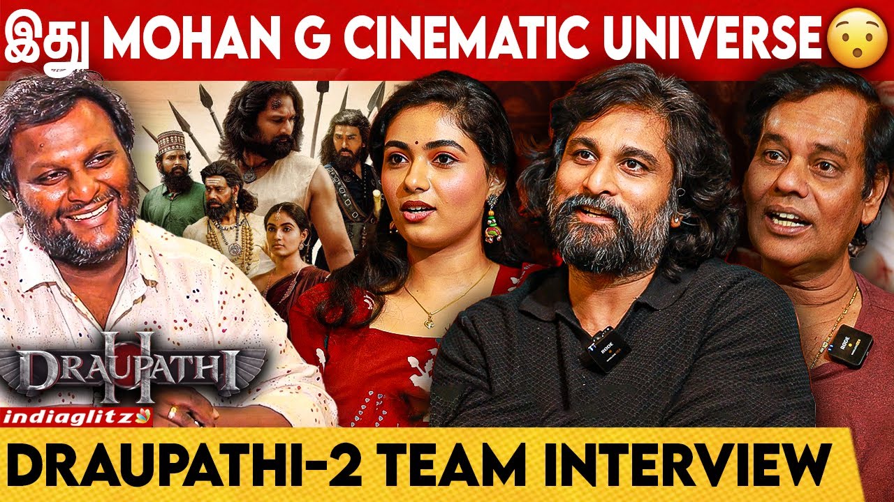 திரௌபதி 1 & 2 - கும் உள்ள Connection 😱🤯 | Draupathi-2 Team Interview | Natty,MohanG, Richard Rishi