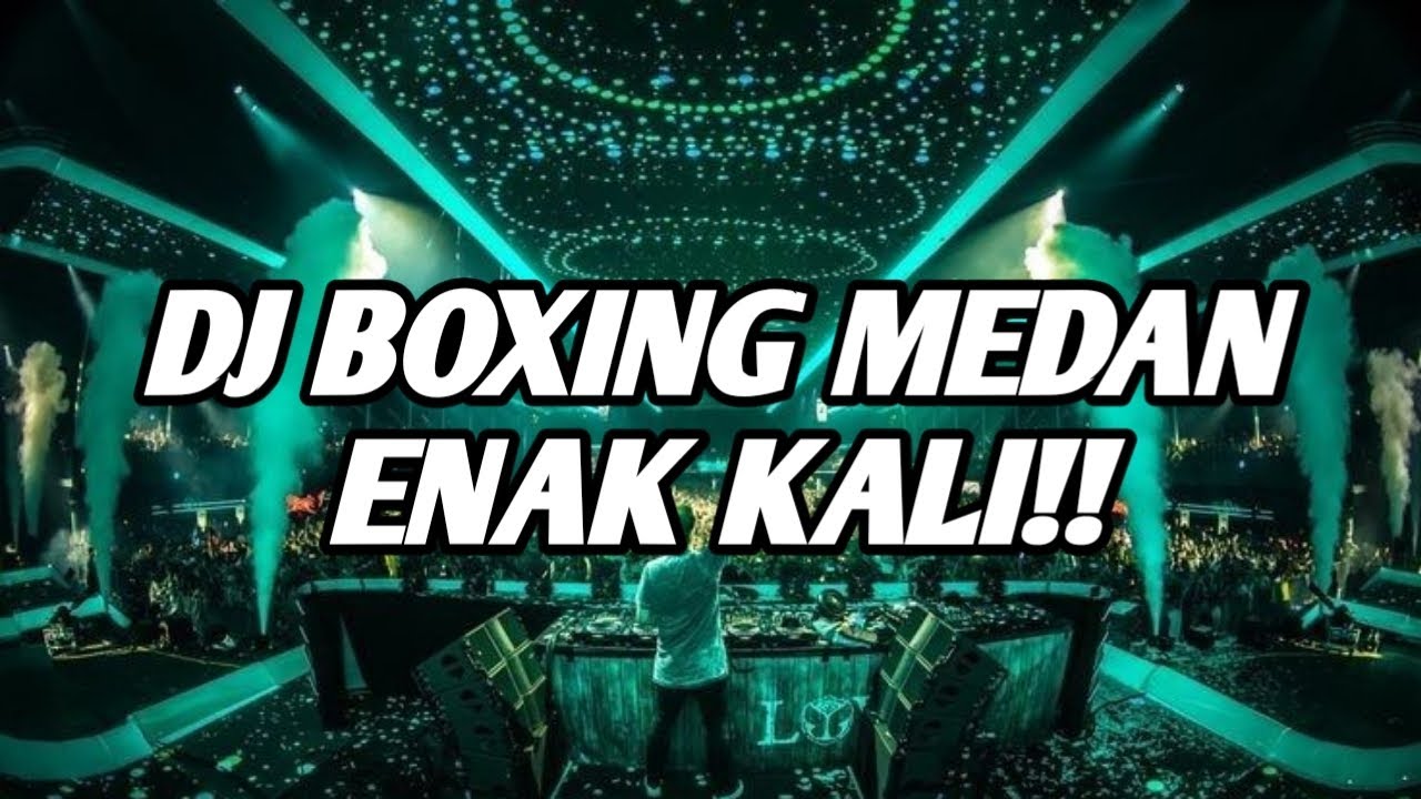 ENGKOLLL !! DJ BOXING MEDAN ENAK KALI FULL BASS TERBARU 2025