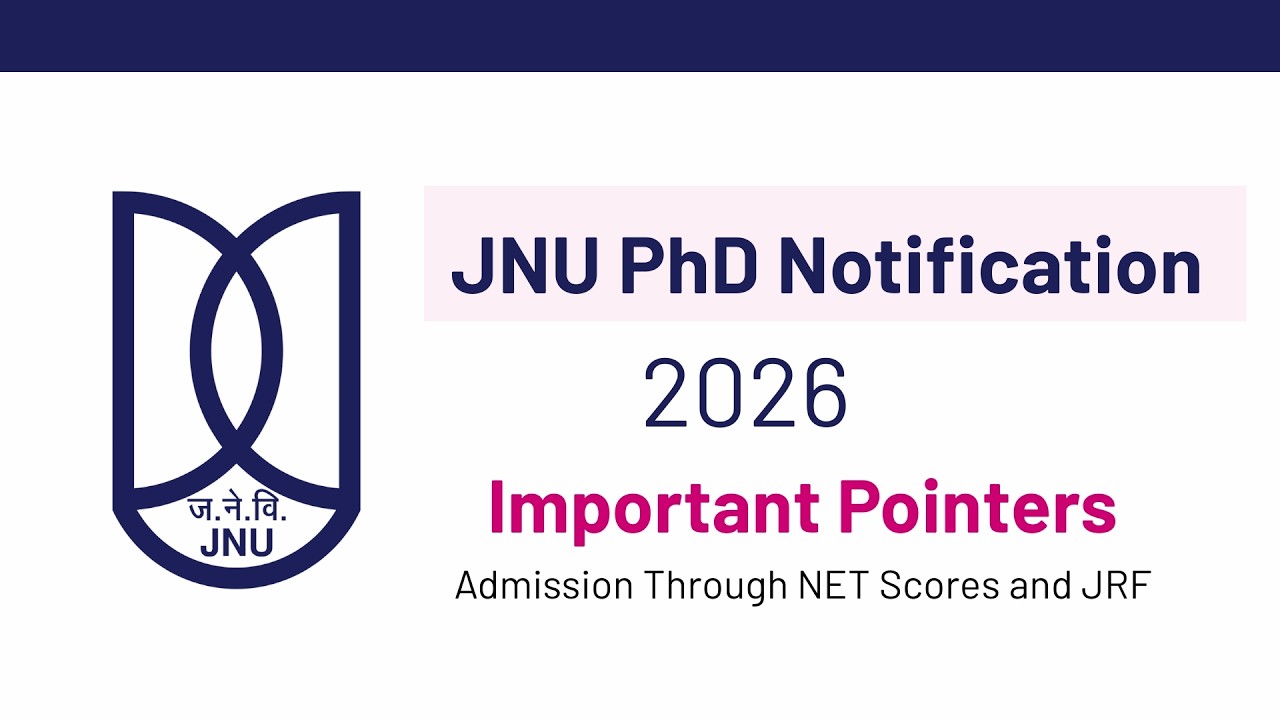 JNU PhD Notification 2026 | Important Pointers | UGC NET