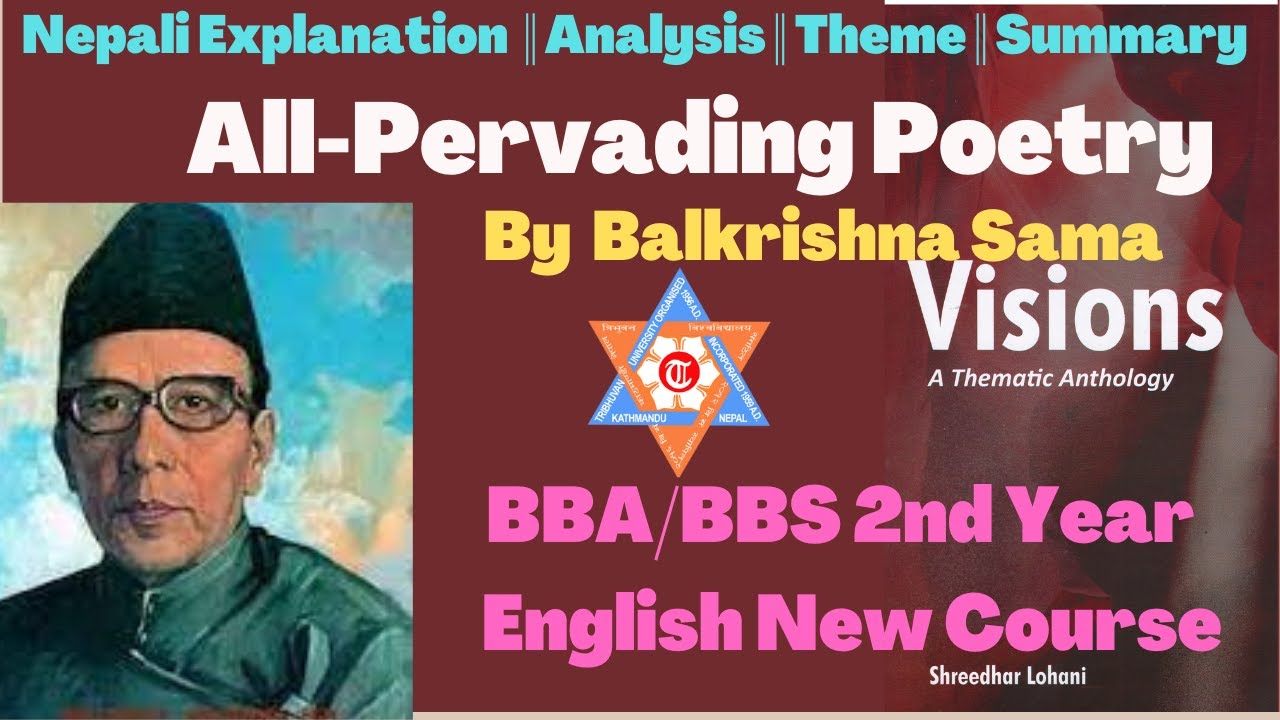 All Pervading Poetry by Balkrishna Sama (Visions) BBA/BBS 2nd year English New course TU