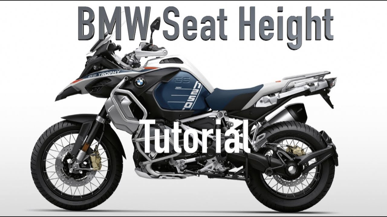 Руководство по регулировке высоты сиденья для новых BMW R1250 GS Adventure и GS (стандартная и с ...