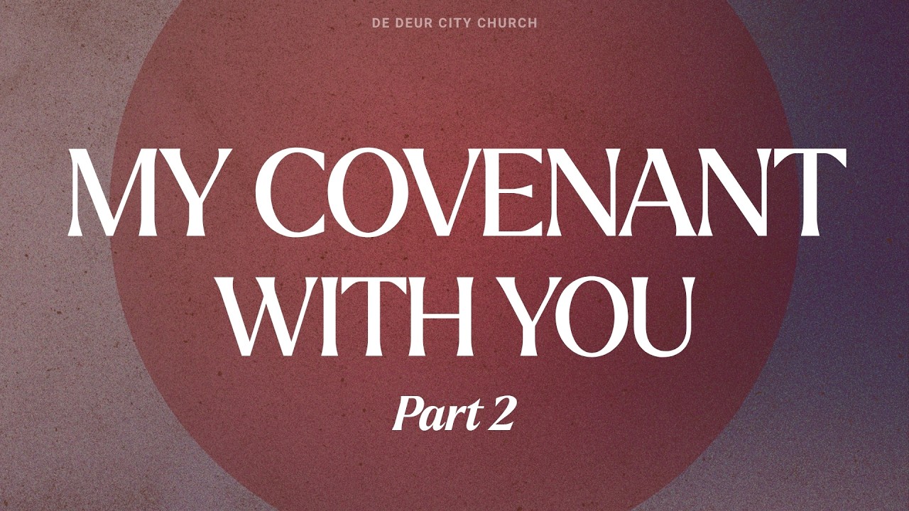 My covenant with You | De Deur City Church
