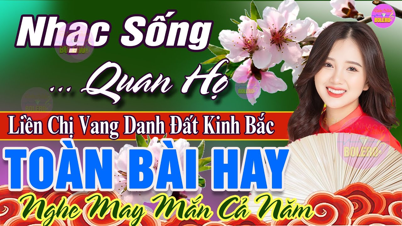 LK Nhạc Sống Quan Họ 2023 Toàn Bài Hay ➤ Dân Ca Quan Họ Hà Bắc Nghe May Mắn Cả Năm - Kim Cúc Quan Họ