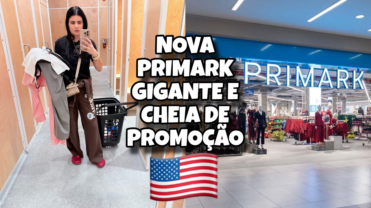 ABRIU UMA PRIMARK GIGANTE DO LADO DA MINHA CASA NOS EUA CHEIA DE PROMOÇÃO