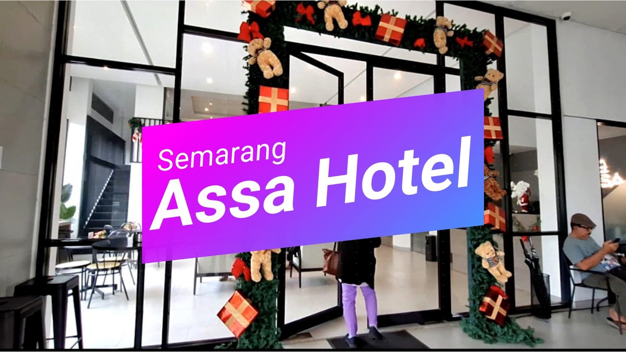 Staycation di Assa Hotel Dekat Kota Lama Semarang