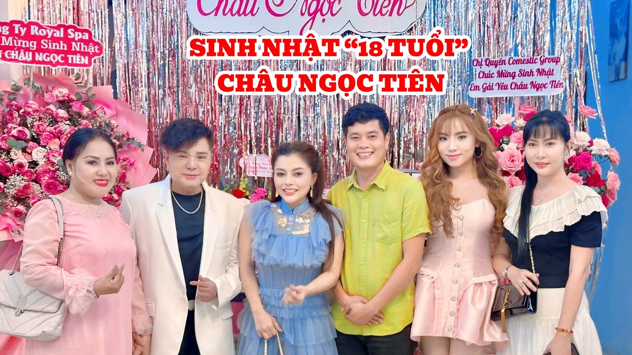 Khương Dừa dự sinh nhật “18 tuổi” của Châu Ngọc Tiên, con gái rượu của Danh ca Châu Thanh