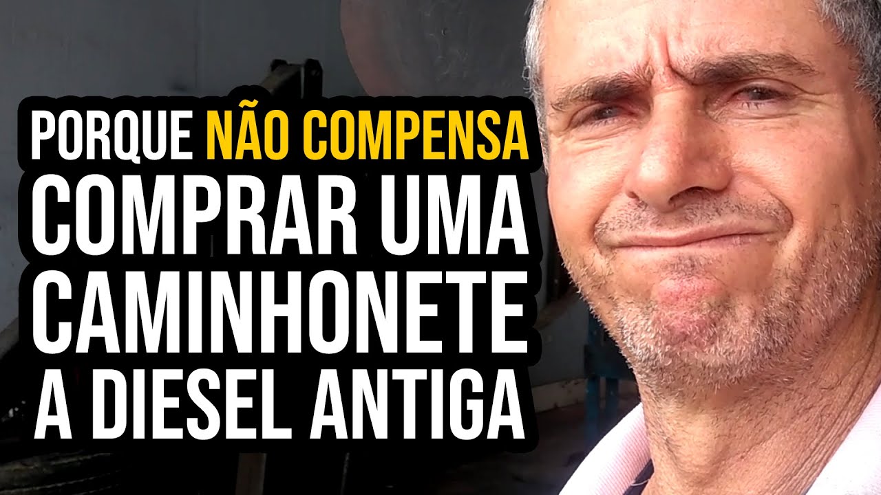 Porque não compensa comprar uma caminhonete a diesel antiga