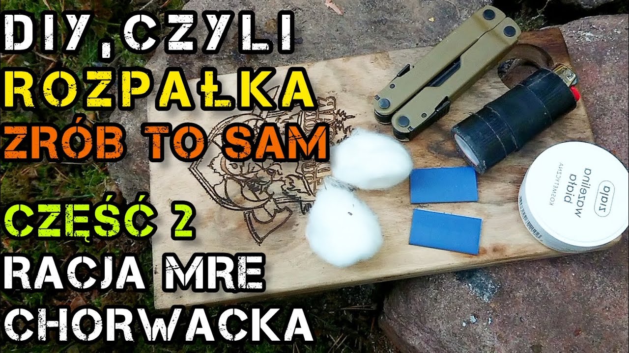 DIY, Czyli Najlepsza Rozpałka Zrób To Sam. Część 2. Racja MRE Chorwacka #bushcraft #las #biwak #solo