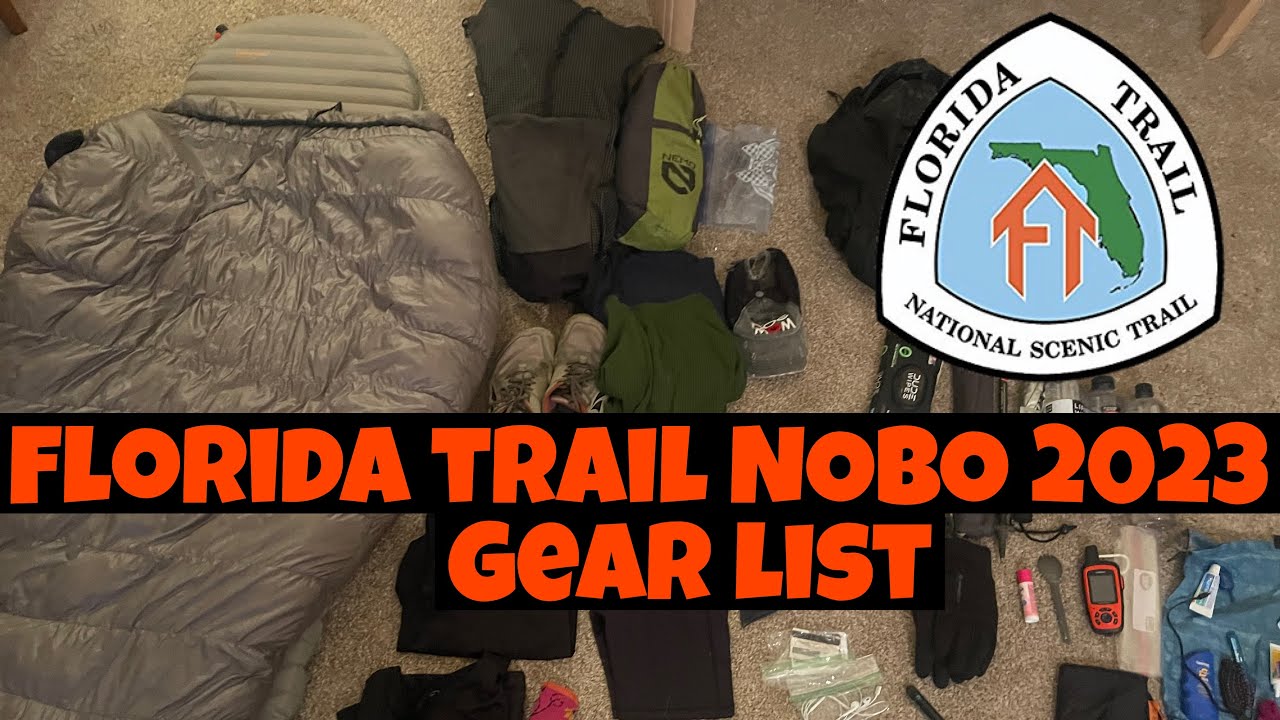 Florida Trail NOBO 2023 Gear List