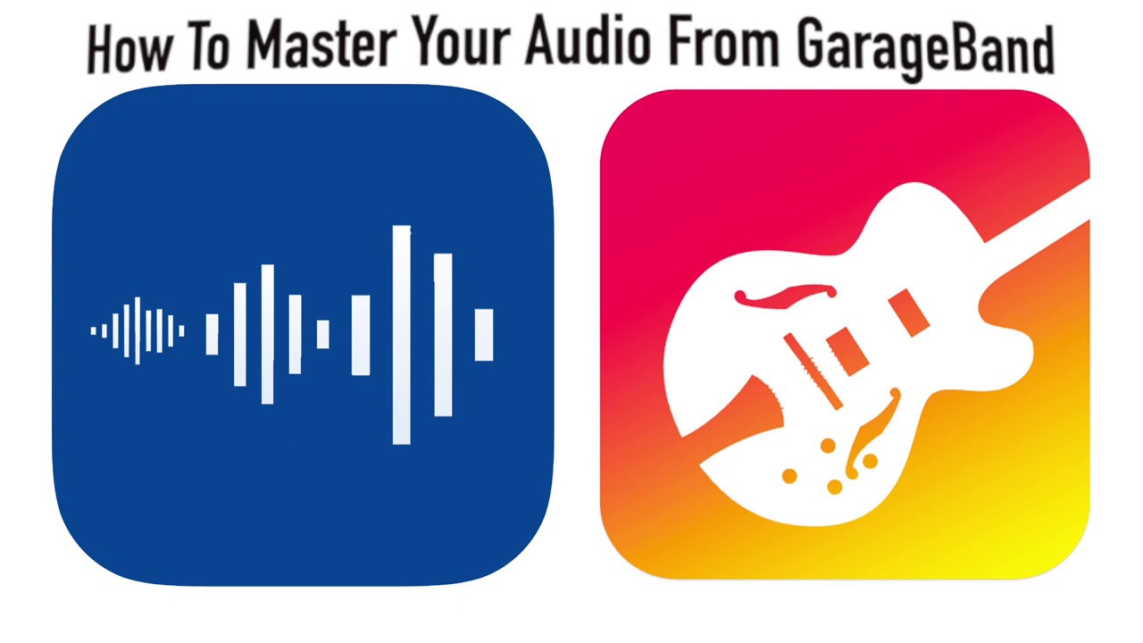 How to Master Your Audio From GarageBand