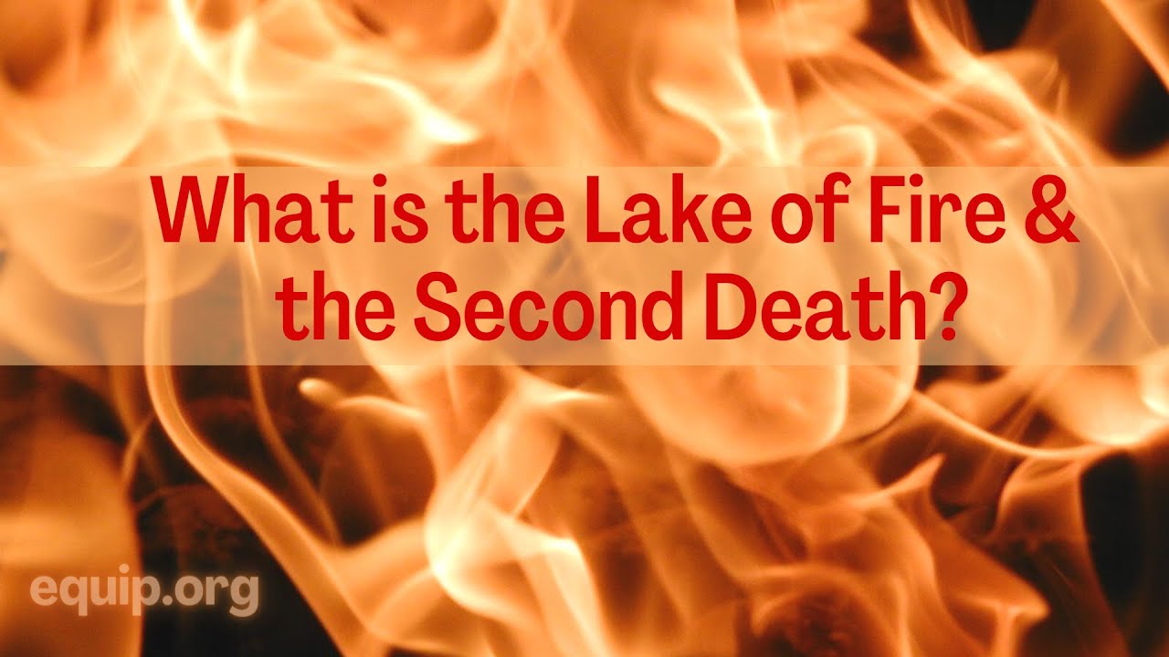 What is Lake of Fire and the Second Death?
