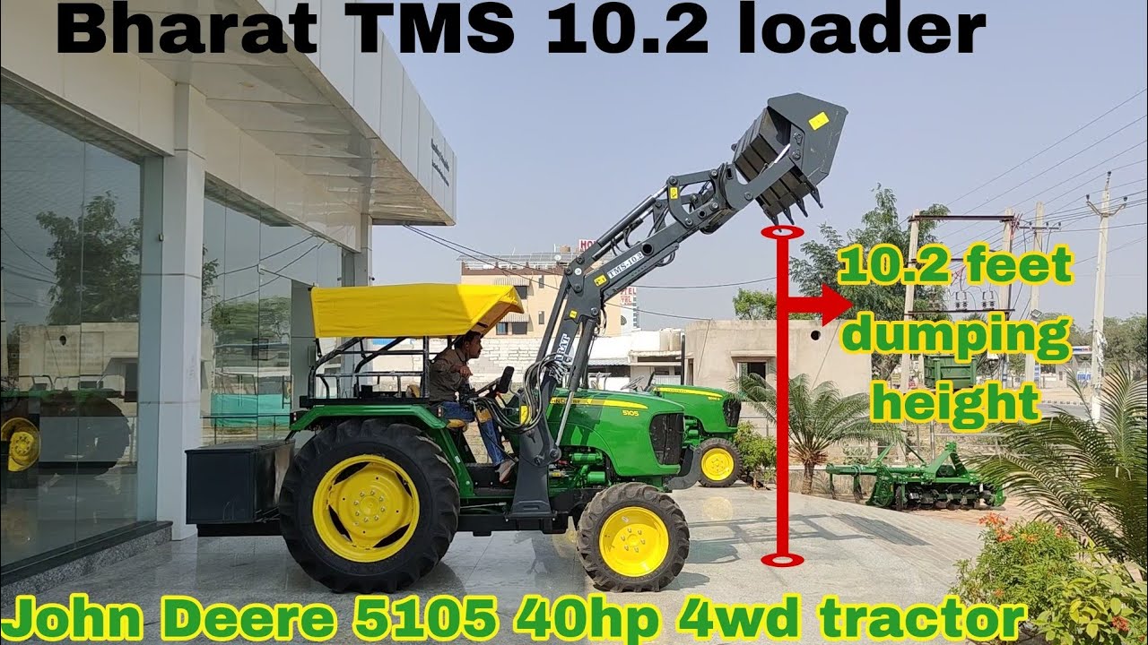 Bharat tms 10.2 loader, john deere 5105 pe laga hua front loader