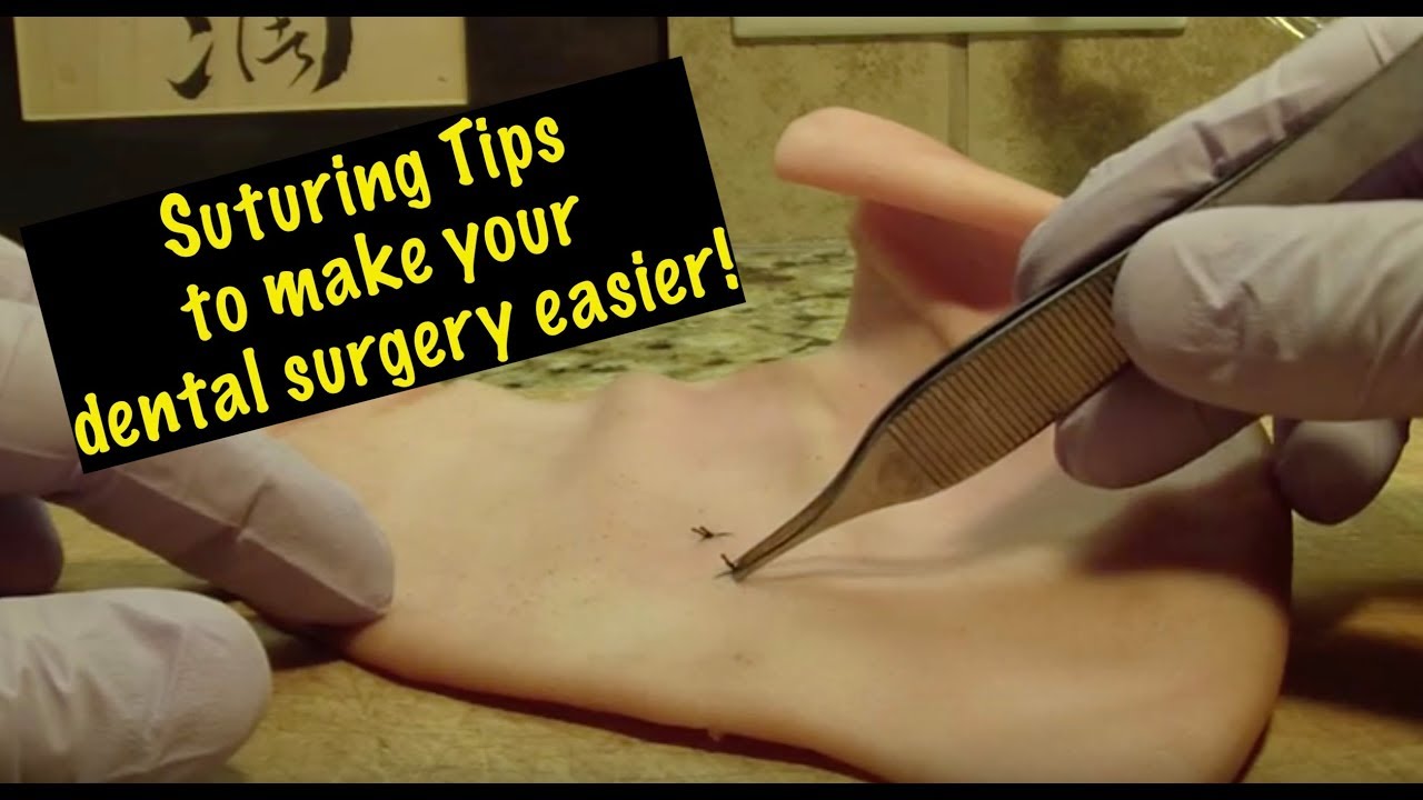 Dental Suturing Practice and Tips
