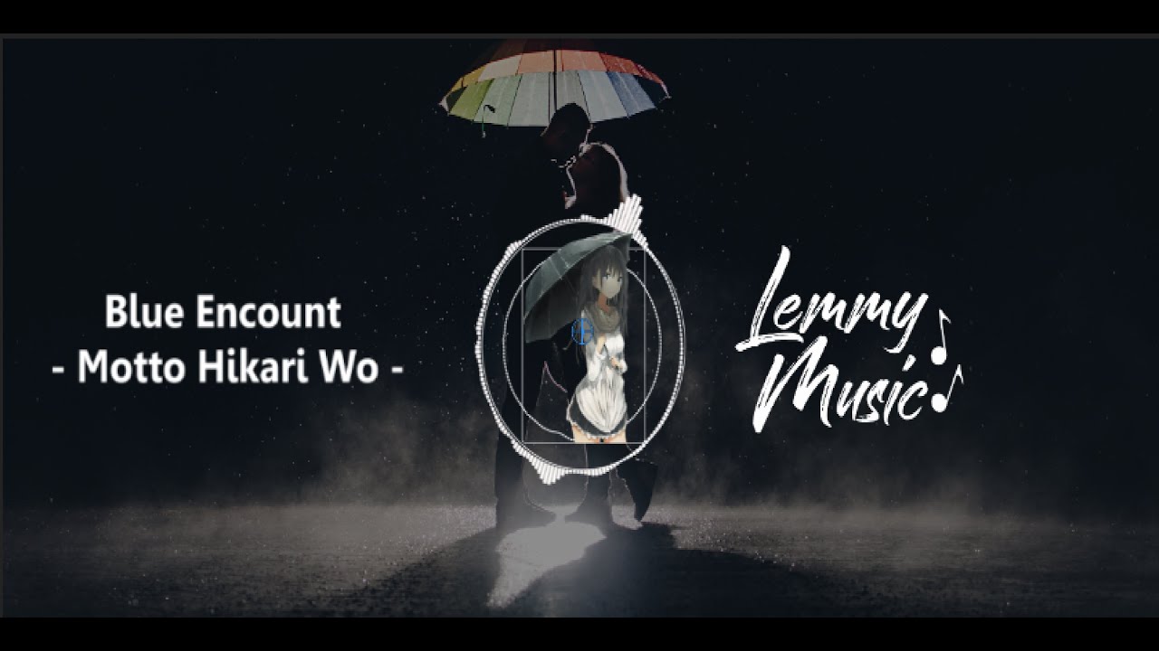 Blue Encount - Motto Hikari Wo (Sub Español/Ingles/Japones)(Lemmy Music)