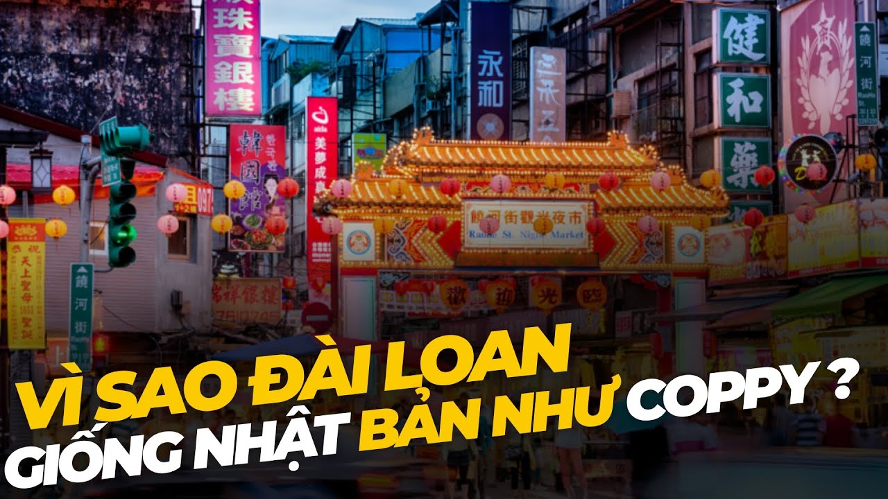 Vì sao Đài Loan giống nhật bản 99% - bản copy hoàn hảo! | Hà Khanh Discovery