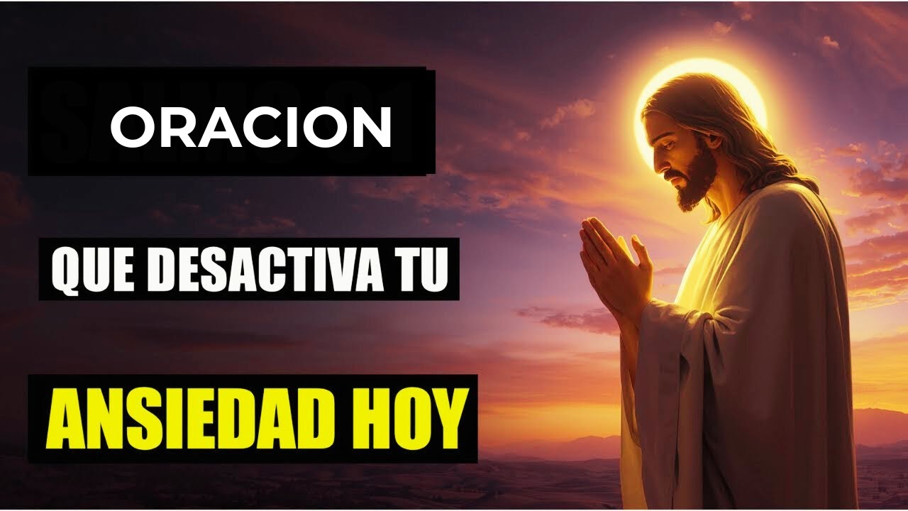Si sientes ANSIEDAD y no puedes más, ESCUCHA ESTA ORACIÓN