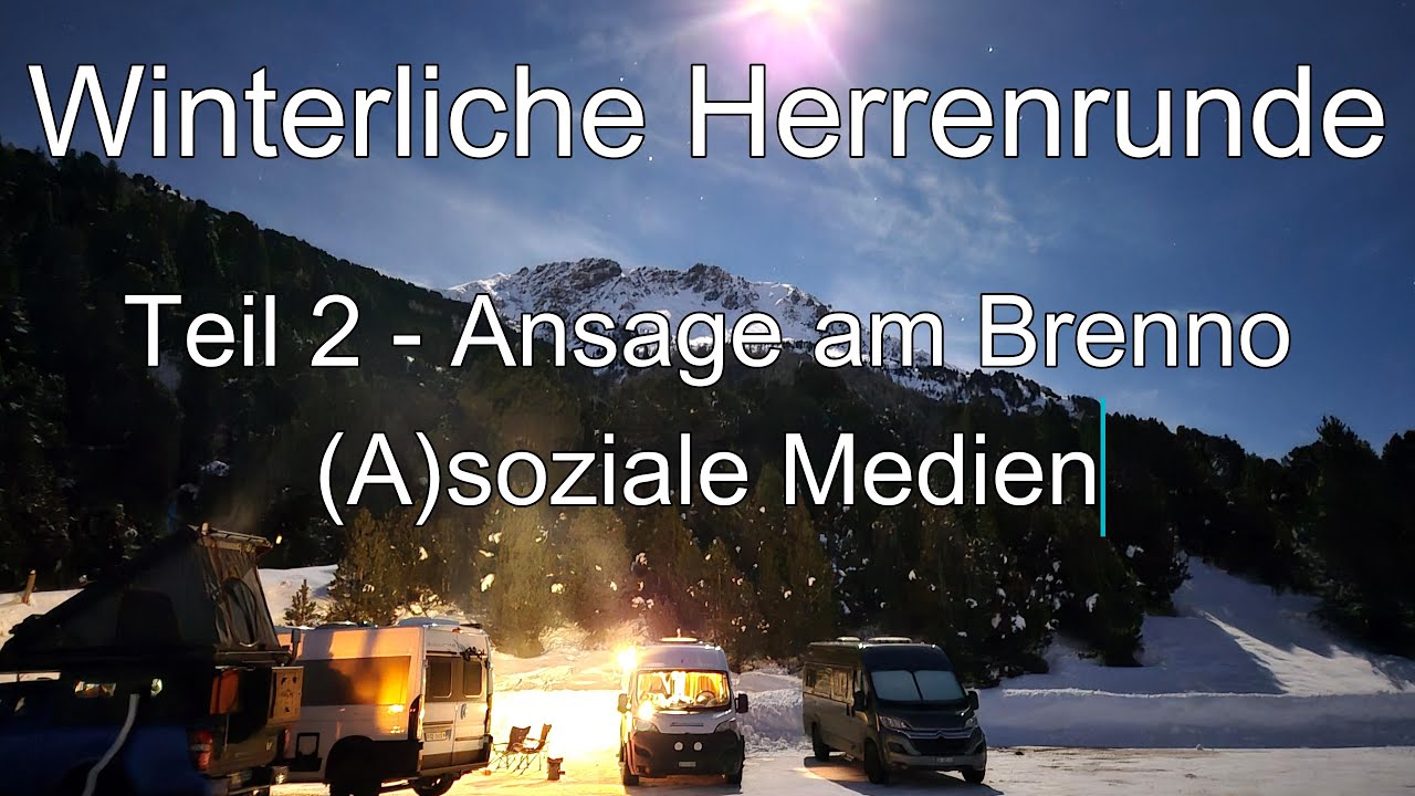 Winterliche Herrenrunde Teil 2 I Ansage am Brenno I (a)soziale Medien I Die Herren am Feuer