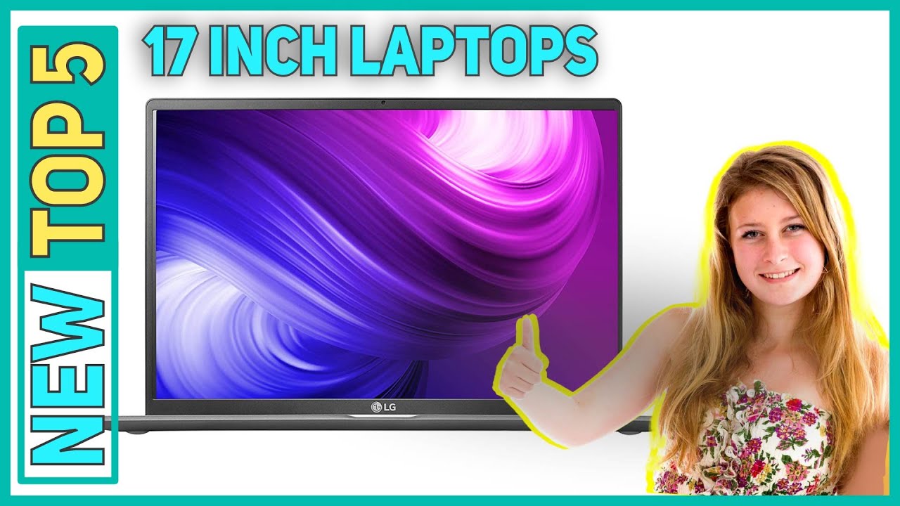 ✅ Best 17 Inch Laptops 2023 - Top 5 Best17 Inch Laptops