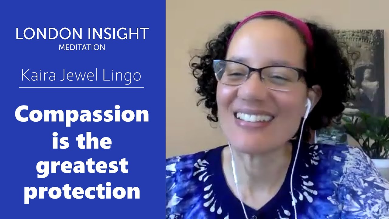 Kaira Jewel Lingo – Compassion is the Greatest Protection