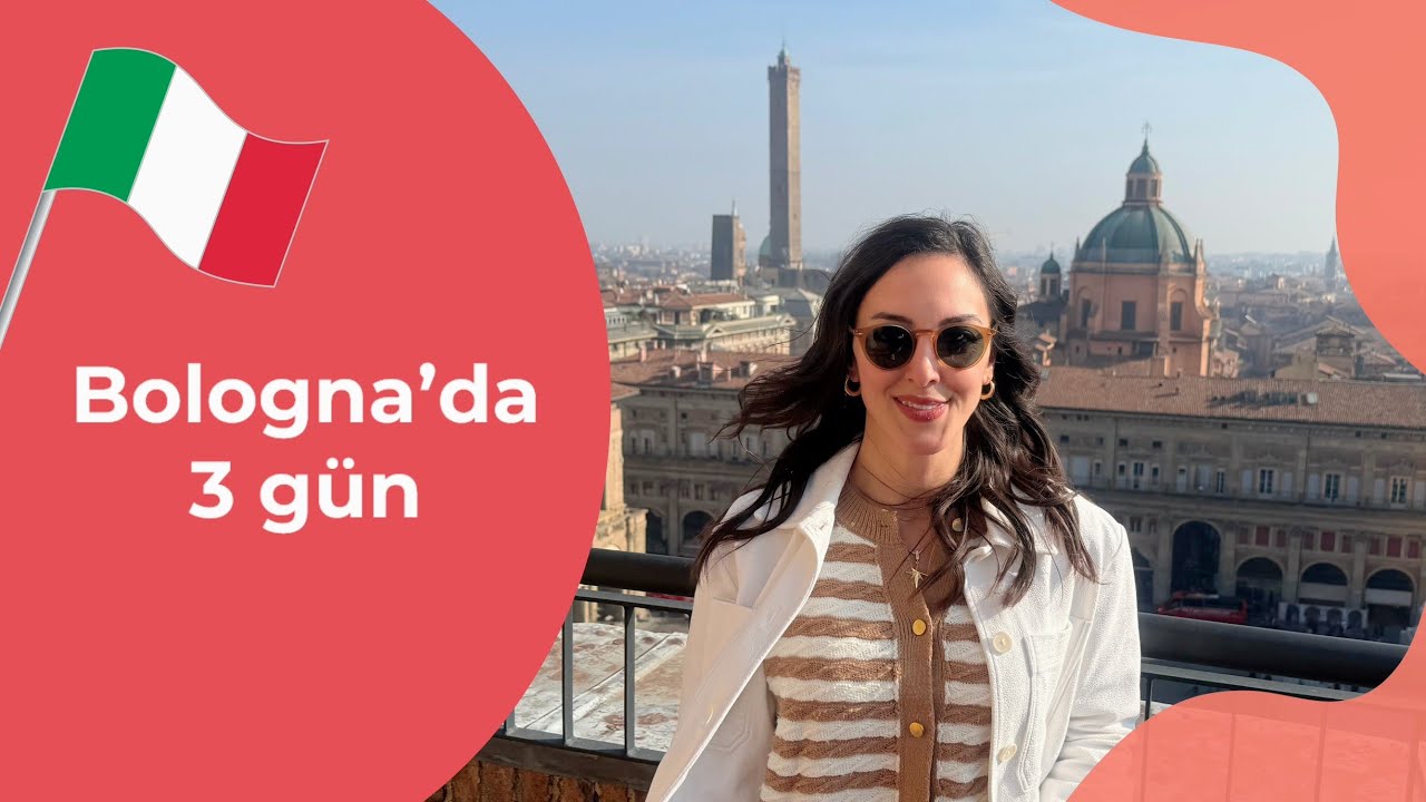 Bologna'da 3 Gün | Gezi, Kültür, Tarih ve Lezzet Rehberi