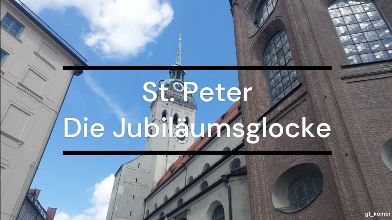 München: St. Peter - Die Jubiläumsglocke