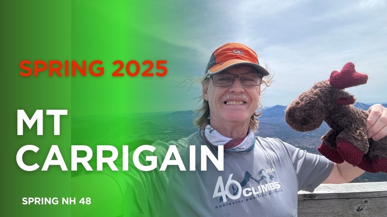 Spring 2025 Mt Carrigain (3/4 and 26/48 Spring NH 48)