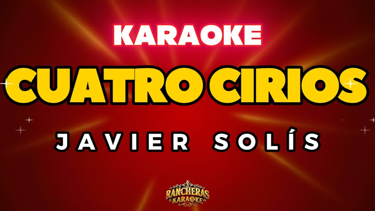 Rancheras Karaoke | Cuatro cirios - Javier Solís