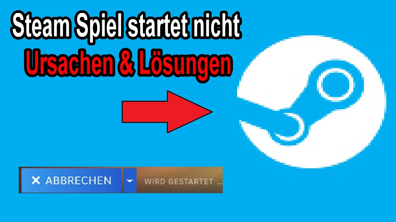 Steam Spiel startet nicht - Ursachen & Lösungen ✅