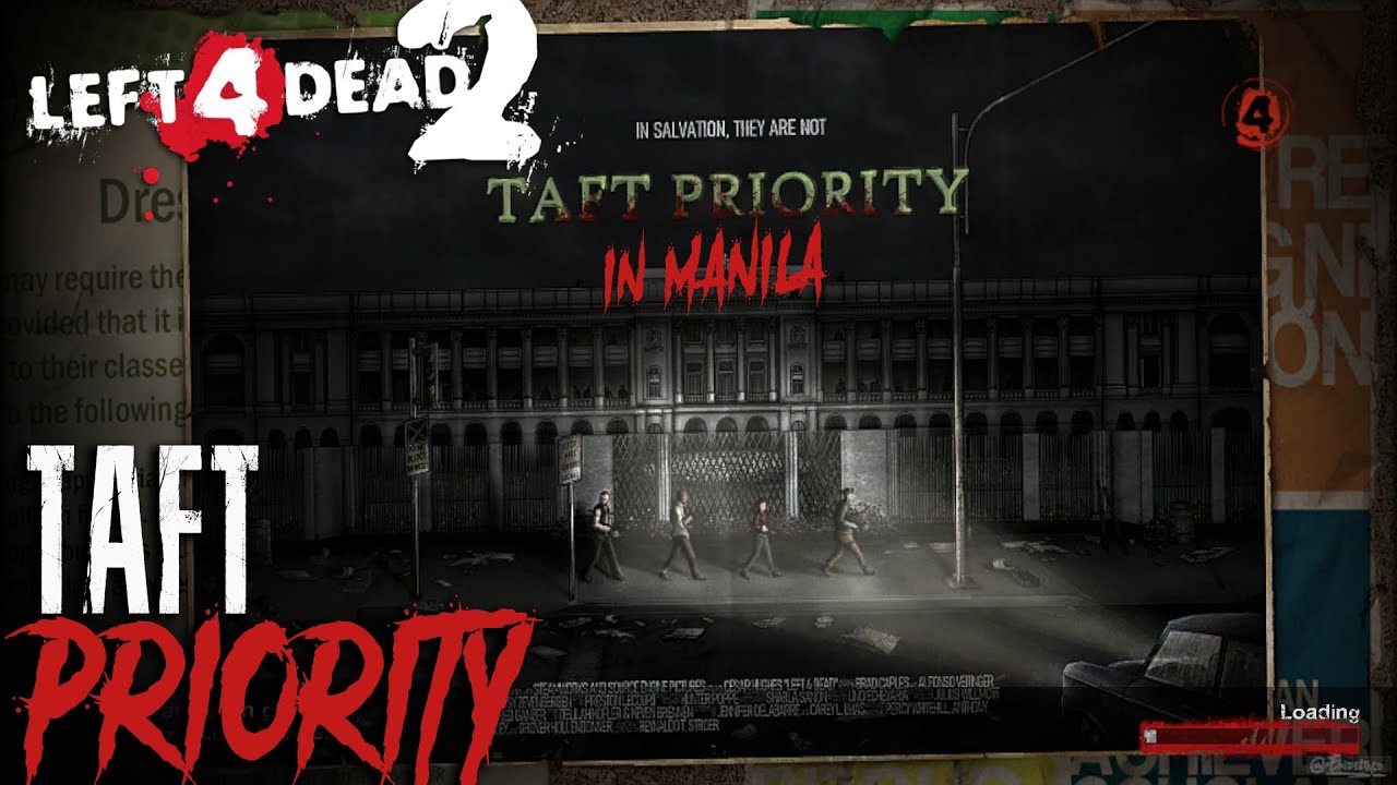 LEFT 4 DEAD in MANILA - TAFT PRIORITY CUSTOM CAMPAIGN