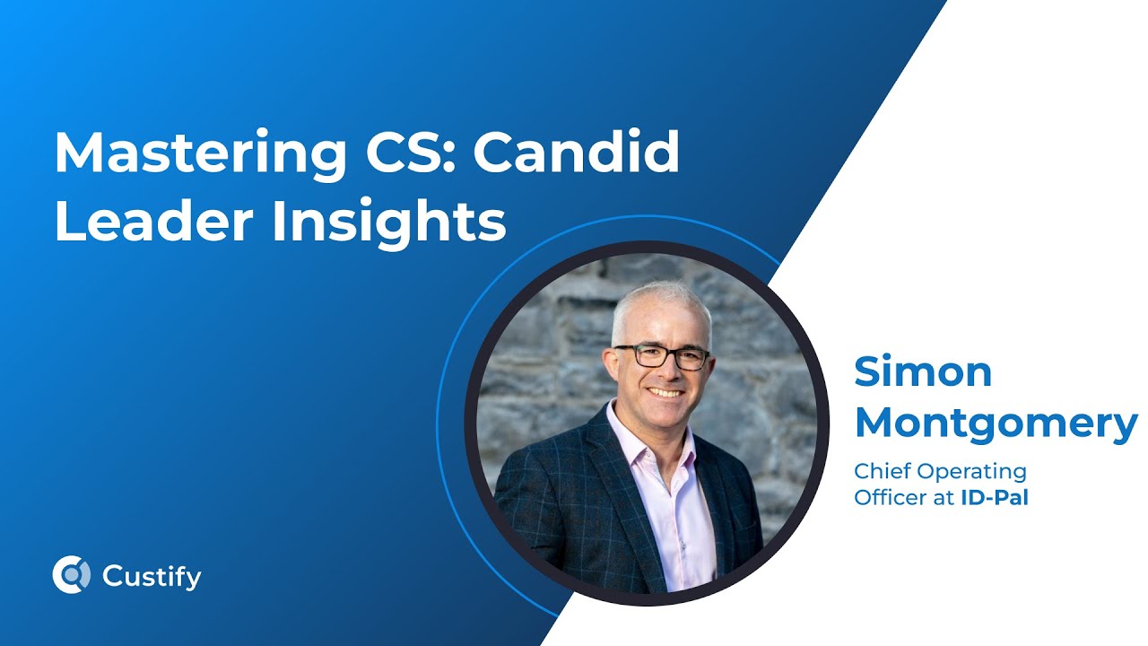 From Banking to Customer‑Centric Ops: How Simon Montgomery Is Scaling ID‑PAL | Mastering CS -Ep 44
