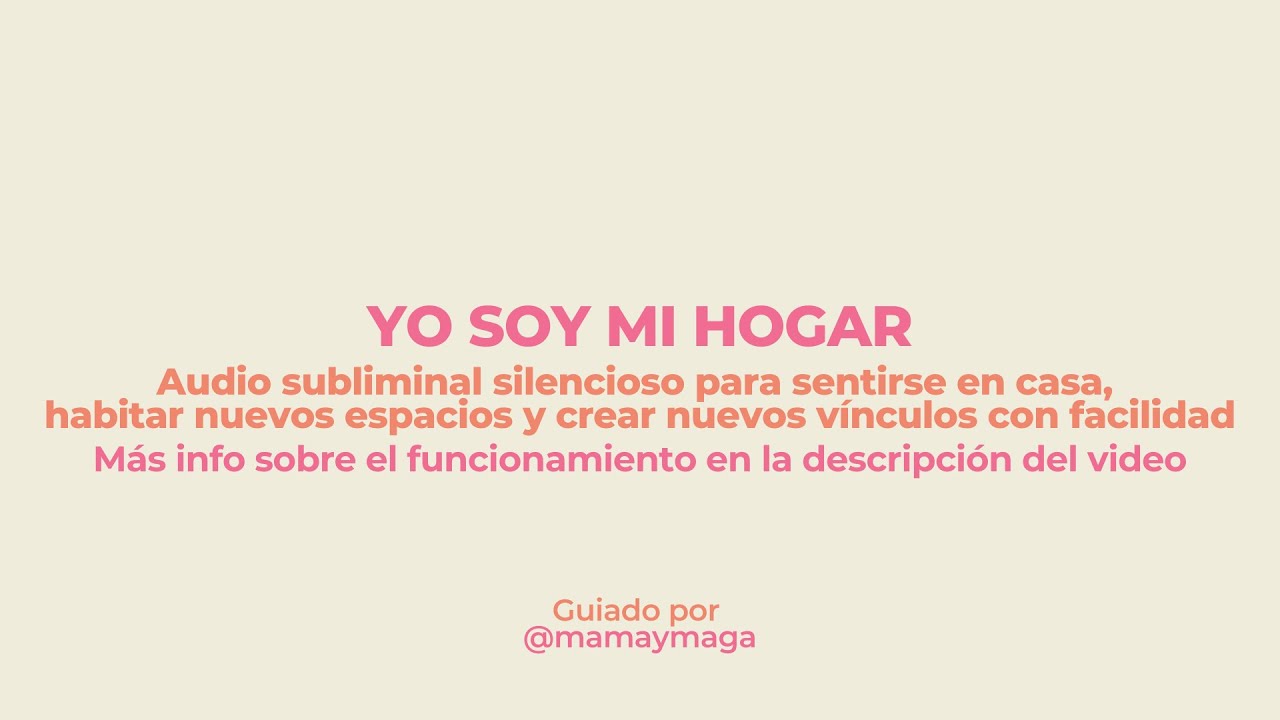 YO SOY MI HOGAR SILENCIOSO para habitar y enraizar en nuevos espacios SILENT Subliminal for Expats