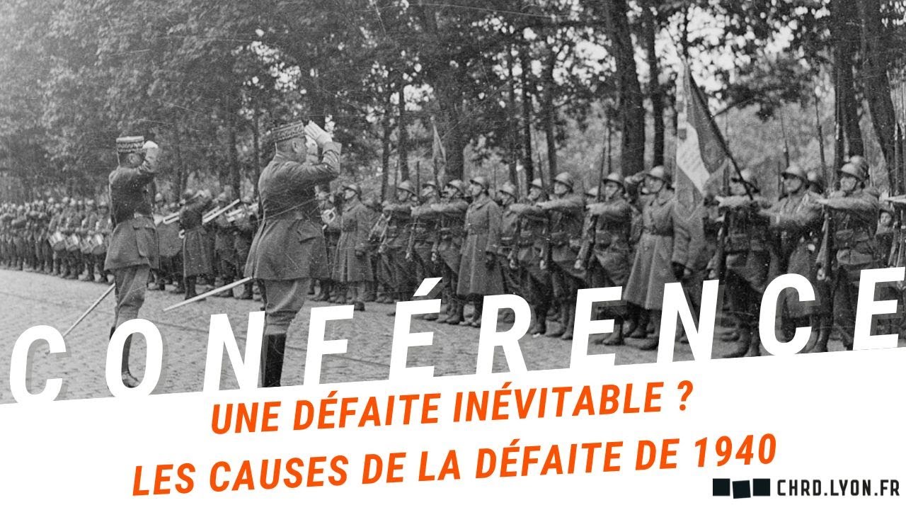 Une défaite inévitable ? Les cause de la défaite de 1940