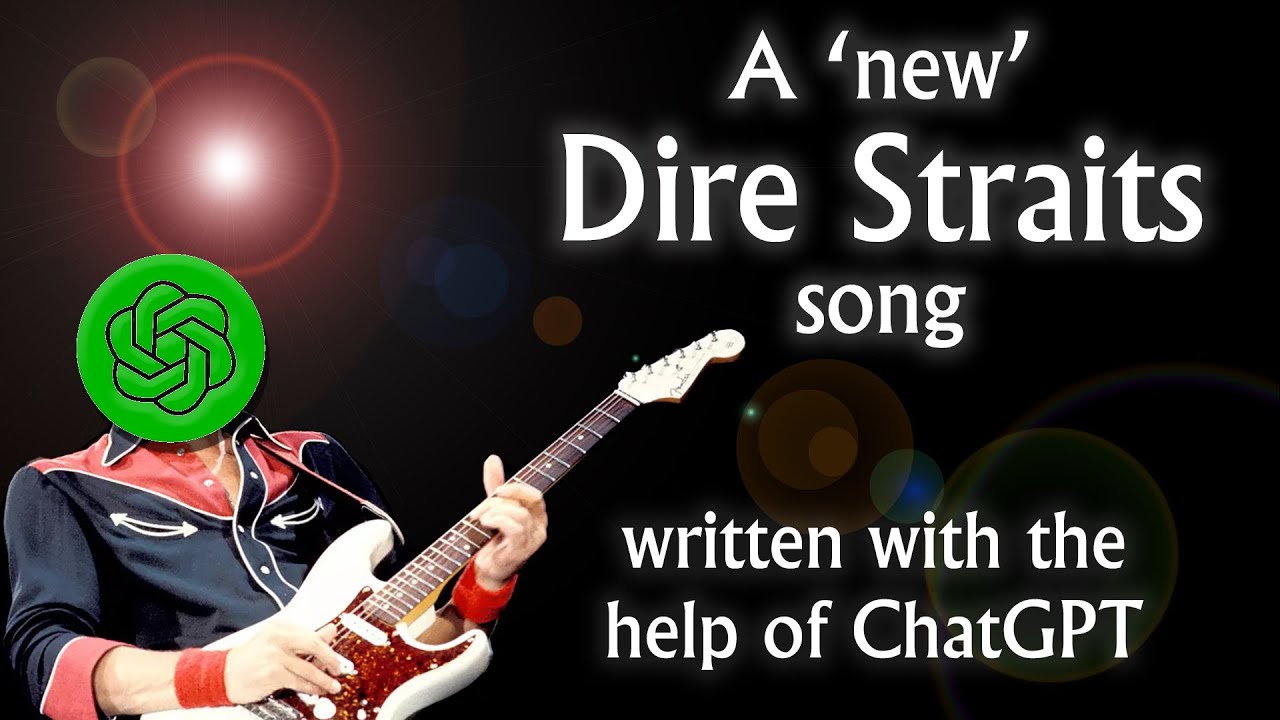 A new Dire Straits song, written with the help of ChatGPT