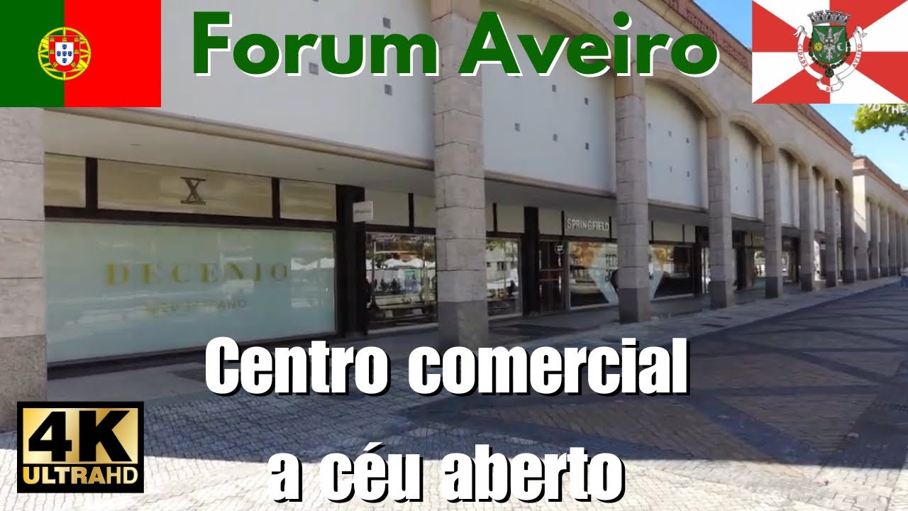 Caminhando pelo Forum Aveiro, Centro Comercial a céu aberto, Portugal 🇵🇹 4K Virtual walking tour.