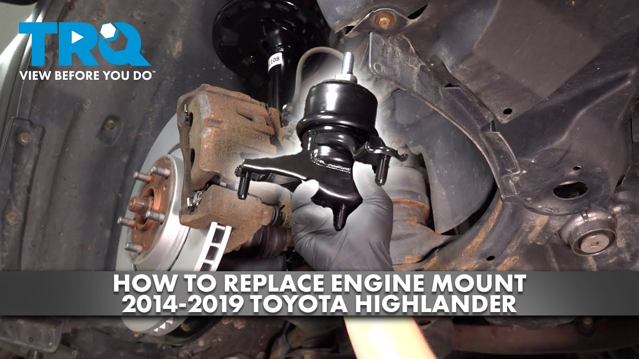 How to Replace Engine Mount 2014-2019 Toyota Highlander