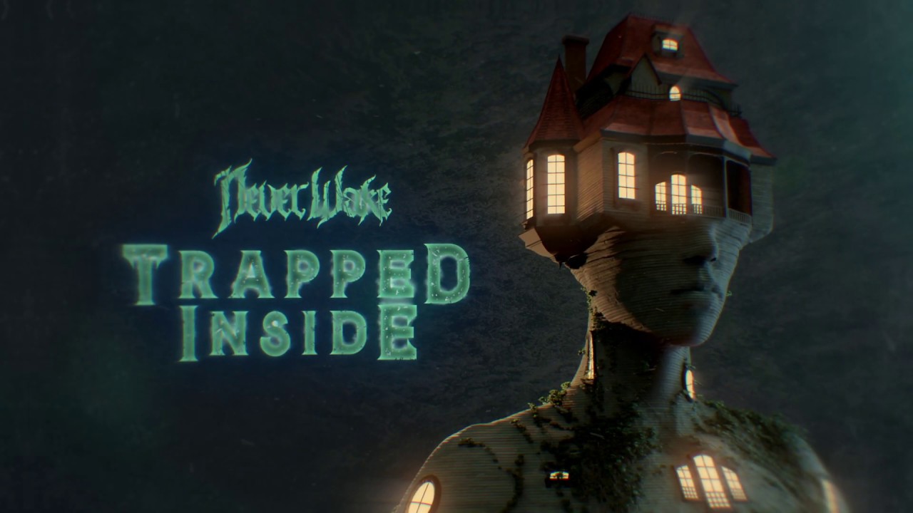 NeverWake - Trapped Inside