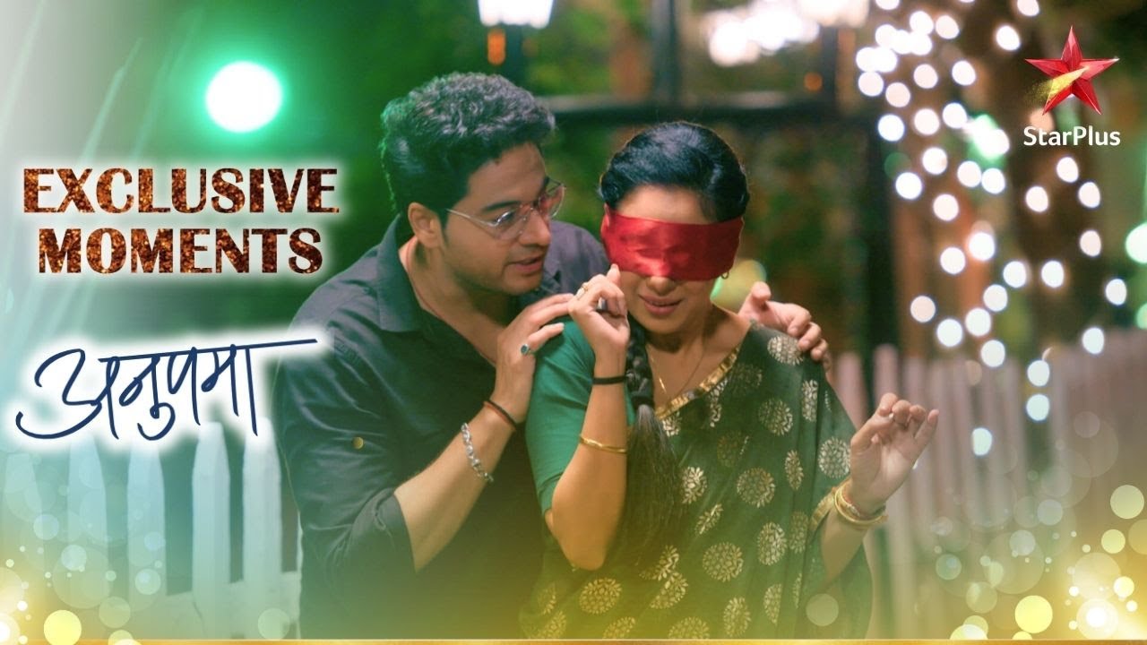 Anupama ko Anuj ne diya beuatiful surprise! | Anupama