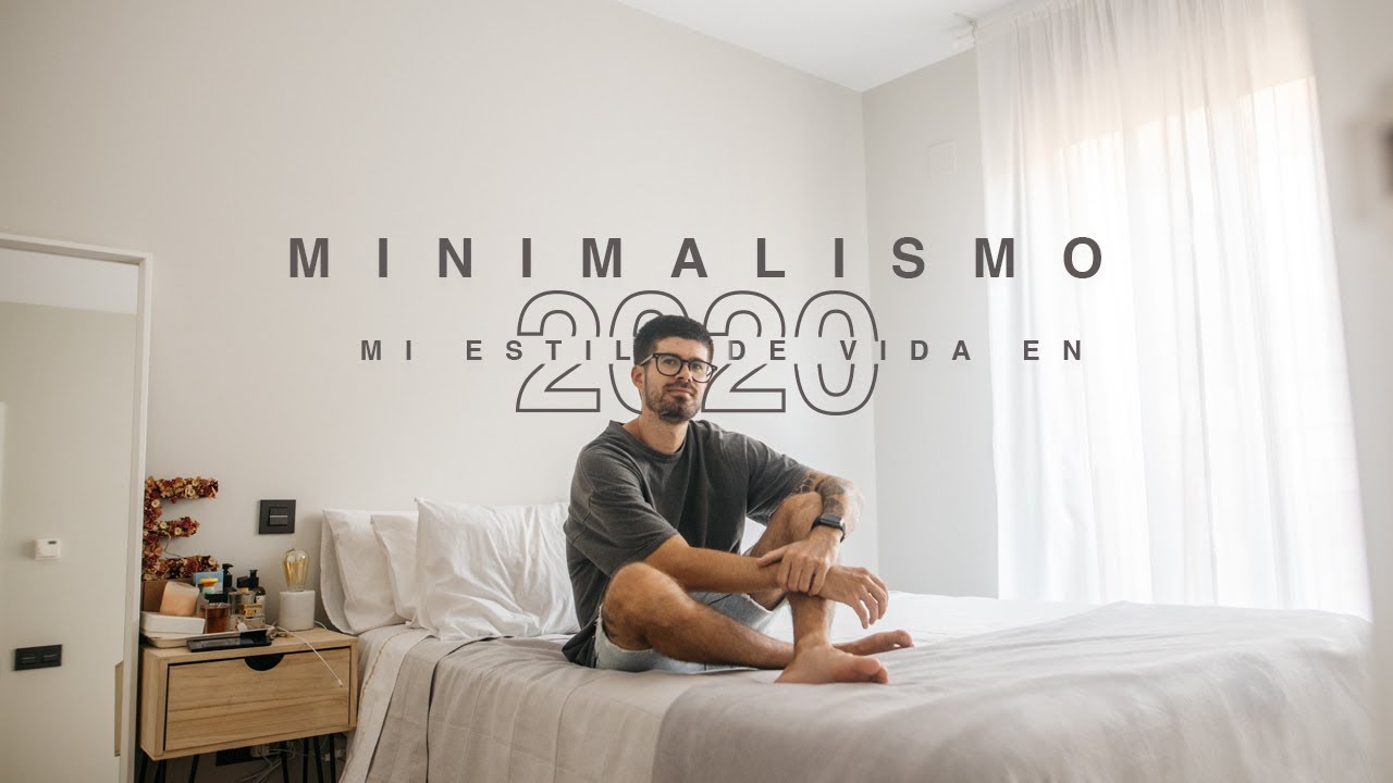 MINIMALISMO MI ESTILO DE VIDA EN 2020