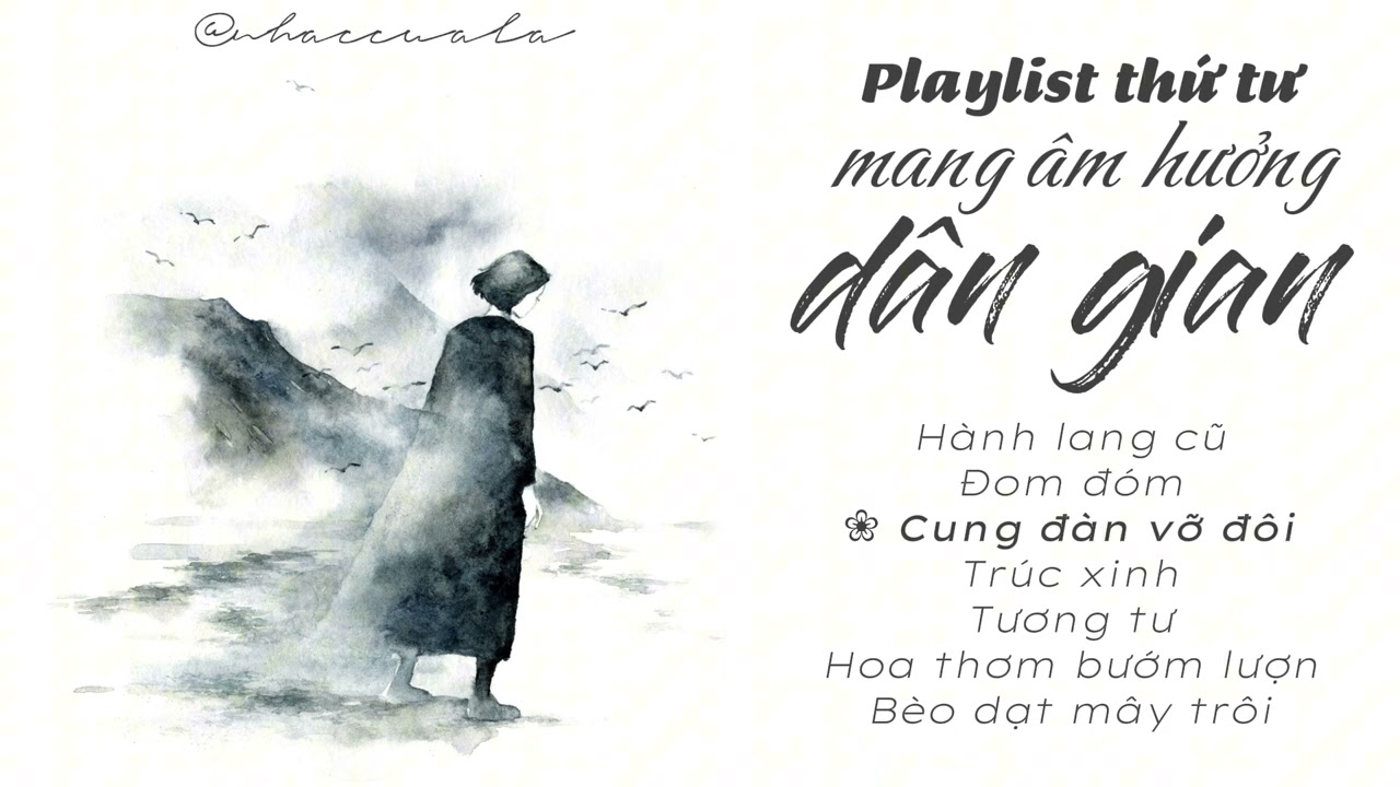 Playlist thứ tư về những b&agrave;i h&aacute;t mang &acirc;m hưởng d&acirc;n gian ❀