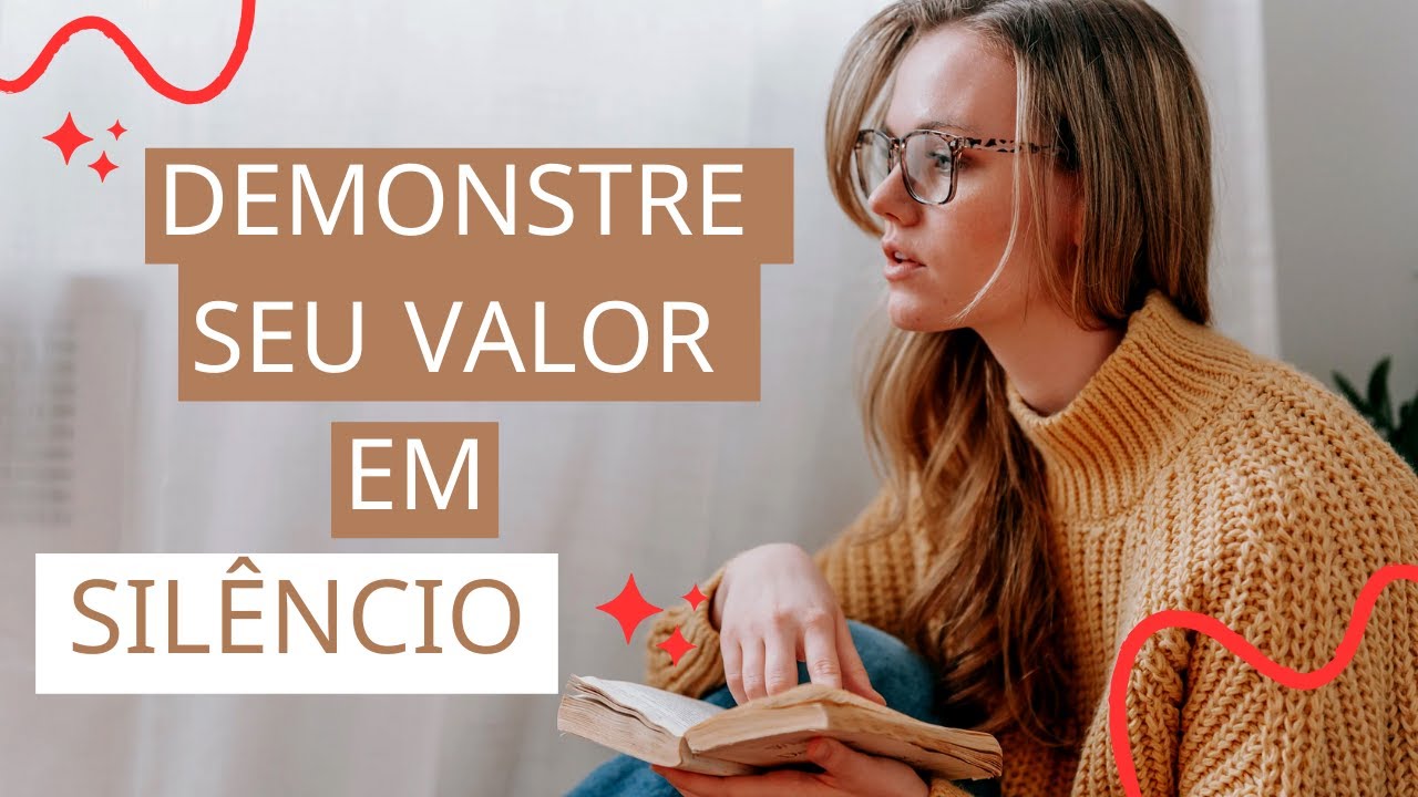 DEMONSTRE SEU VALOR EM SILÊNCIO