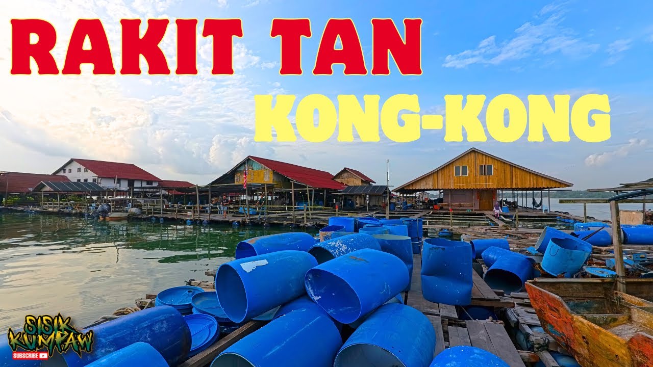 RAKIT TAN KONG-KONG | Ada pembuli bawah rakit