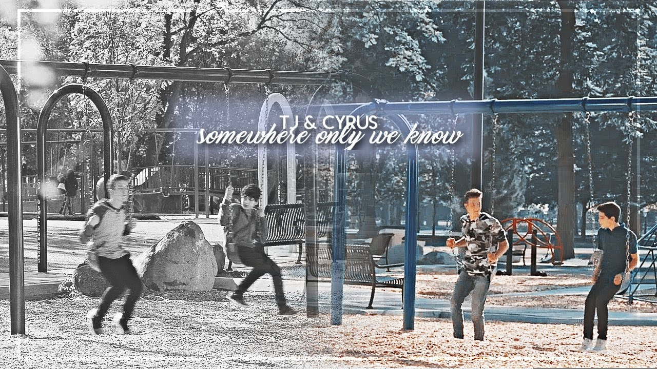 tj & cyrus | somewhere only we know